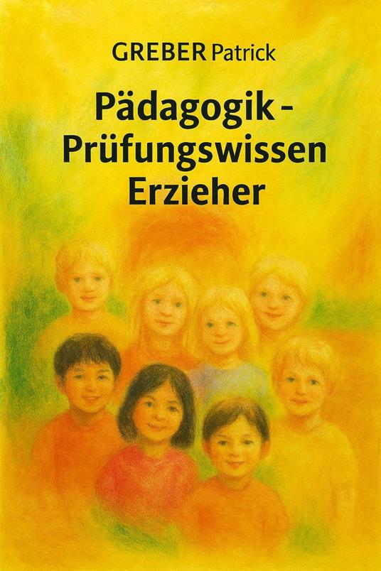 Pädagogik - Prüfungswissen Erzieher