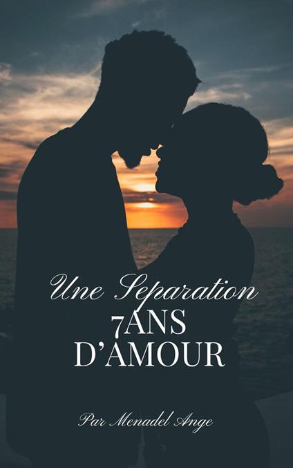 7 ans D'AMOUR une séparation