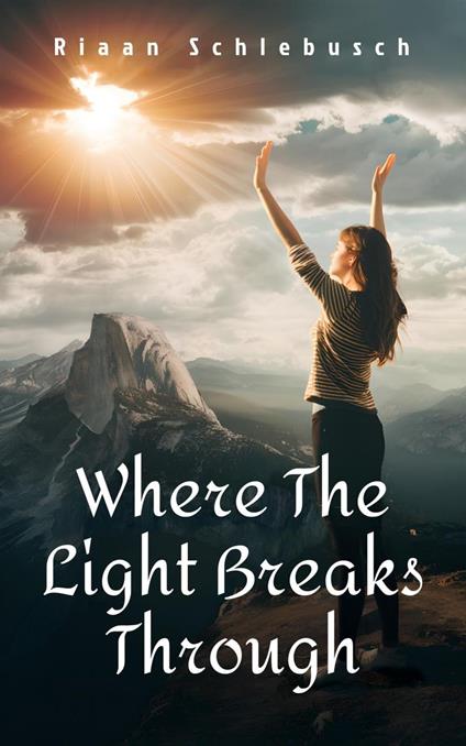 Where The Light Breaks Through