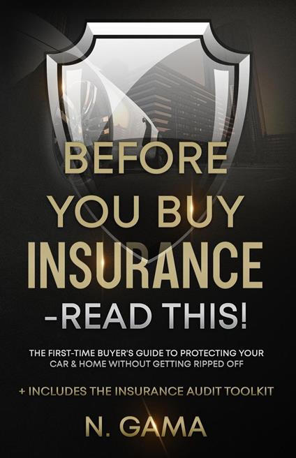 Before You Buy Insurance Read This!