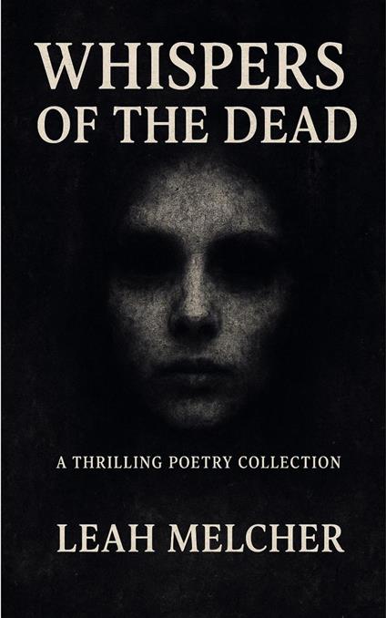 Whispers of the Dead: A Thrilling Poetry Collection