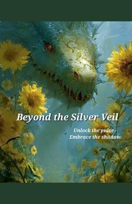 Beyond the Silver Veil - T a Fairmist - cover