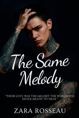 The Same Melody - Zara Rosseau - cover