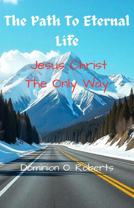 The Path To Eternal Life