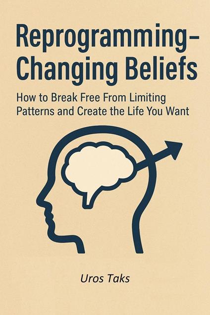 Reprogramming – Changing Beliefs