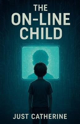 The Online Child - Just Catherine - cover