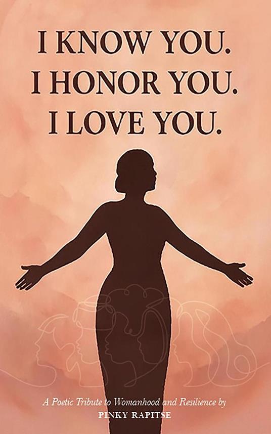 I Know You. I Honour You. I Love You.