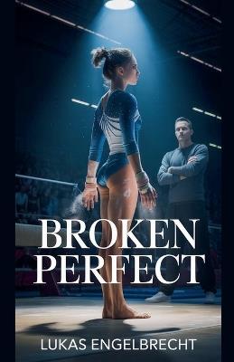 Broken Perfect - Lukas Engelbrecht - cover