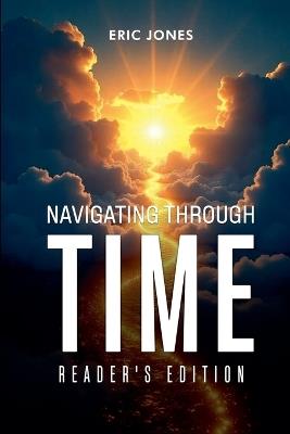 Navigating Through Time: Reader's Edition - Eric Jones - cover