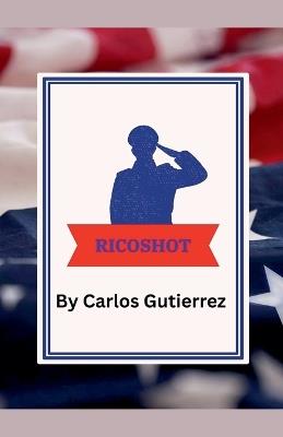 Ricoshot - Carlos Gutierrez - cover