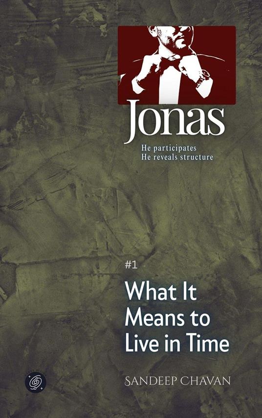 Jonas — What It Means to Live in Time
