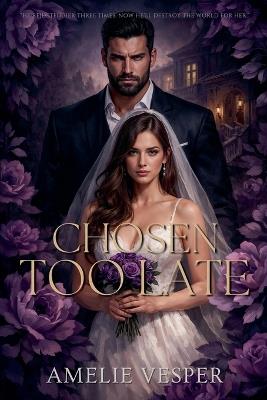 Chosen Too Late - Amelie Vesper - cover