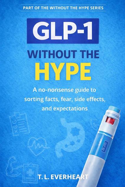 Glp-1 Without the Hype
