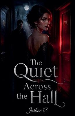 The Quiet Across the Hall - Jusline A - cover
