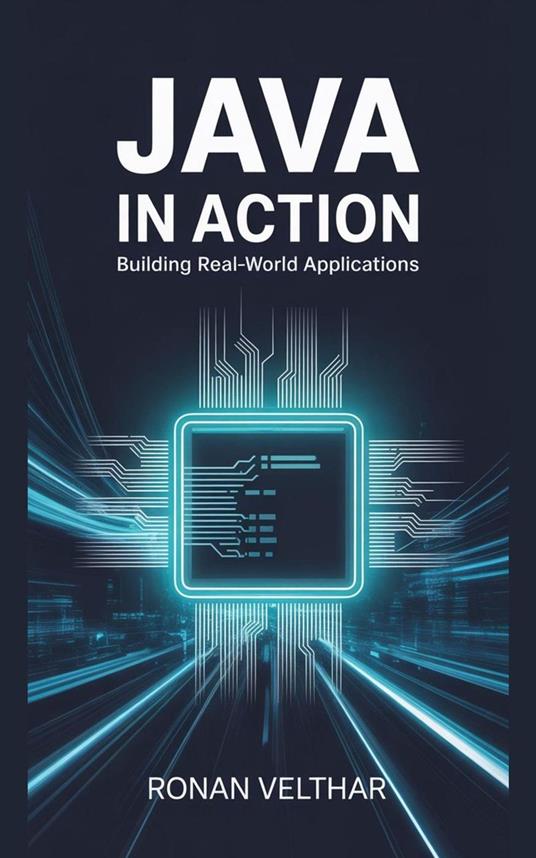 Java in Action: Building Real-World Applications