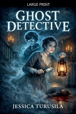 Ghost Detective - Jessica Turusila - cover