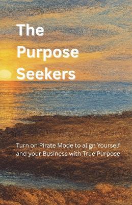 The Purpose Seekers - Alexandros K Tziranis - cover