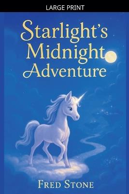 Starlight's Midnight Adventure - Fred Stone - cover
