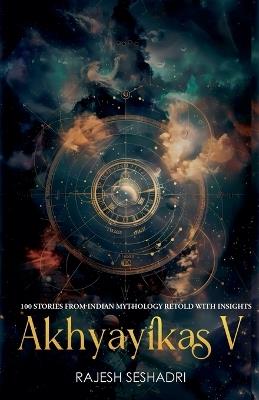 Akhyayikas V - Rajesh Seshadri - cover