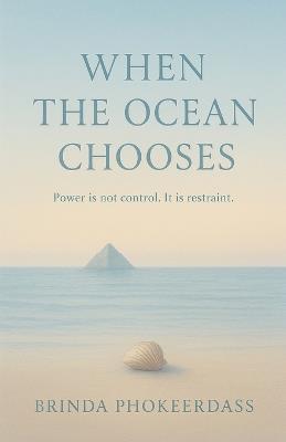 When the Ocean Chooses - Brinda Phokeerdass - cover