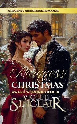 A Marquess for Christmas - Violet Sinclair - cover