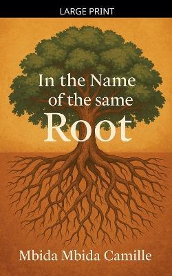 In the name of the same Root - Mbida Mbida Camille - cover