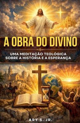 A Obra do Divino - Ary S - cover
