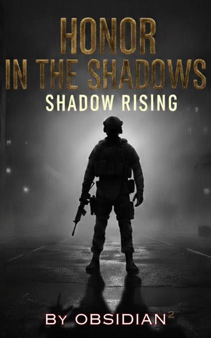 Honor in the Shadows - Shadow Rising
