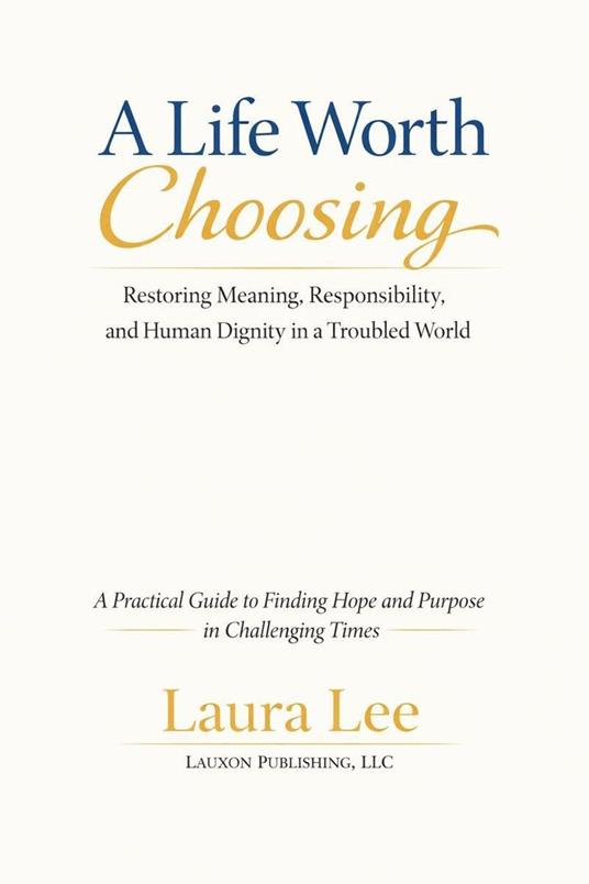 A Life Worth Choosing