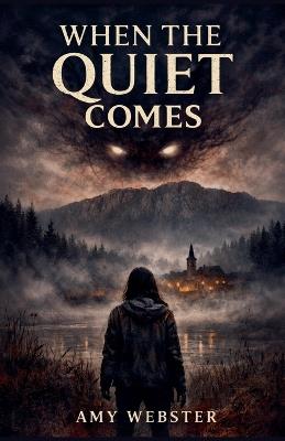 When the Quiet Comes - Amy Webster - cover