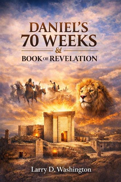 Daniel's 70 Weeks and The Book of Revelation