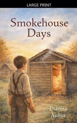Smokehouse Days - Dianna Aubin - cover