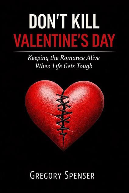 Don’t kill Valentine's day - GREGORY SPENSER - ebook