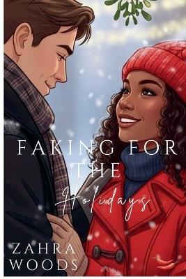 Faking For The Holidays - Zahra Woods - cover
