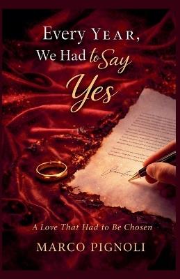 Every Year, We Had to Say Yes - Marco Pignoli - cover
