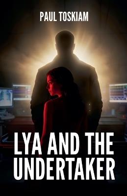 Lya and the undertaker - Paul Toskiam - cover
