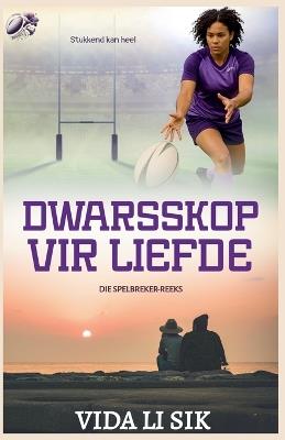 Dwarsskop vir Liefde - Vida Li Sik - cover