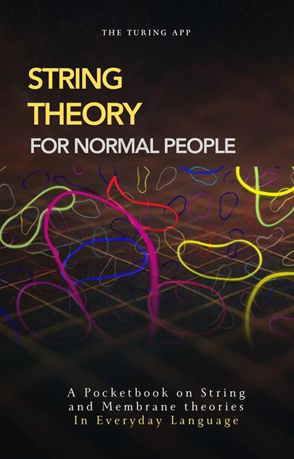 String Theory for Normal People