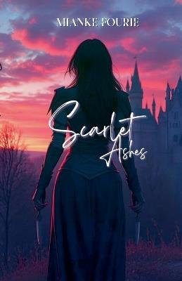 Scarlet Ashes - Mianke Fourie - cover