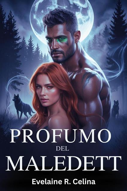 Profumo del Maledetto - Evelaine R. Celina - ebook