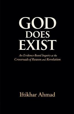 God Does Exist - Iftikhar Ahmad - cover