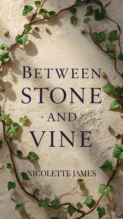 Between Stone and Vine