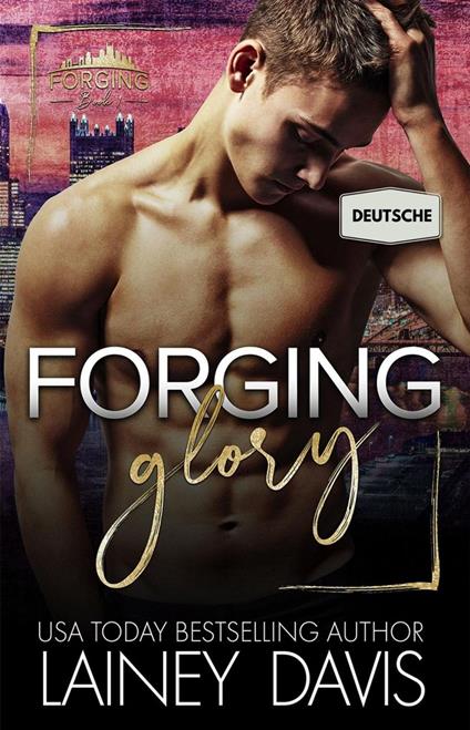 Forging Glory (Deutsche)