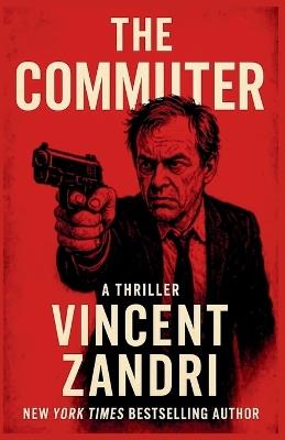 The Commuter - Vincent Zandri - cover