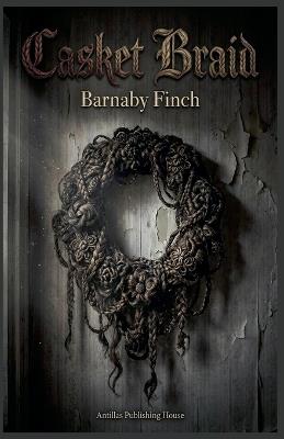 Casket Braid - Barnaby Finch - cover
