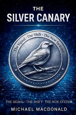 The Silver Canary - Michael MacDonald - cover