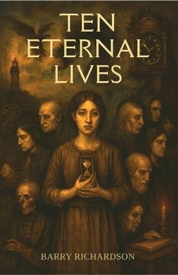 Ten Eternal Lives - Barry Richardson - cover