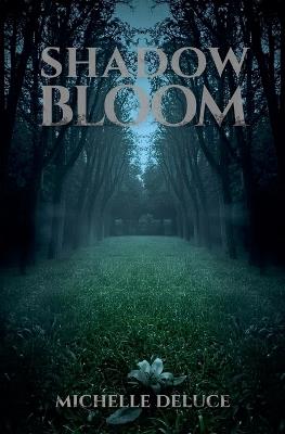 Shadow Bloom - Michelle Deluce - cover