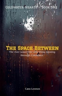 The Space Between - Cara Leonnox - cover