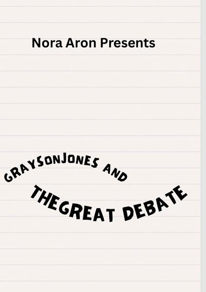 Grayson Jones and the Great Debate - Nora Aron - ebook